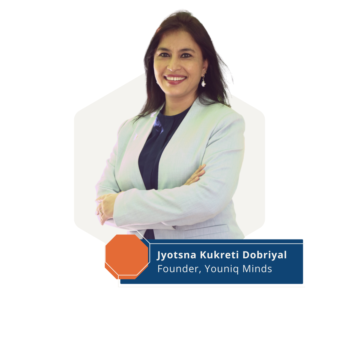 Jyotsna Kukreti Dobriyal, Founder of Youniq Minds